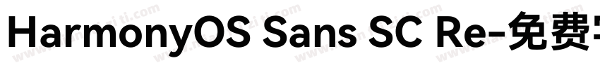 HarmonyOS Sans SC Re字体转换